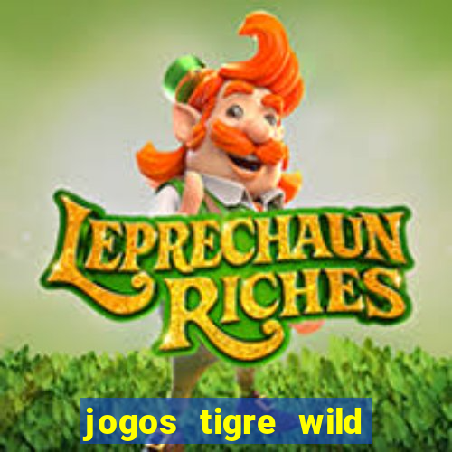 jogos tigre wild fortune tiger